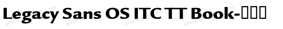 Legacy Sans OS ITC TT Book字体转换